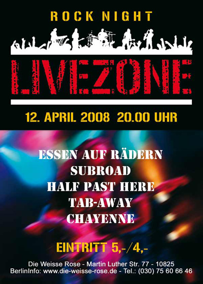 Flyer Livezone Weiße Rose 12.04.2008 Subroad, Chayenne, Essen auf Rädern, Half past here, Tab-Away